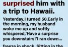 I surprised my husband with Hawaii for his 50th… but when I turned 50 and saw his ‘surprise’ waiting downstairs, I almost misunderstood the most thoughtful gift of my life.”