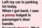 If you notice a penny lodged in your car door handle, here’s what it might mean.
