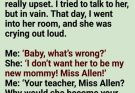 MY 7-YEAR-OLD DAUGHTER CRIED, “I DON’T WANT MISS ALLEN TO BE MY NEW MOMMY.