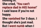 She Disappeared After Telling Me I Could Never Replace Her Dad